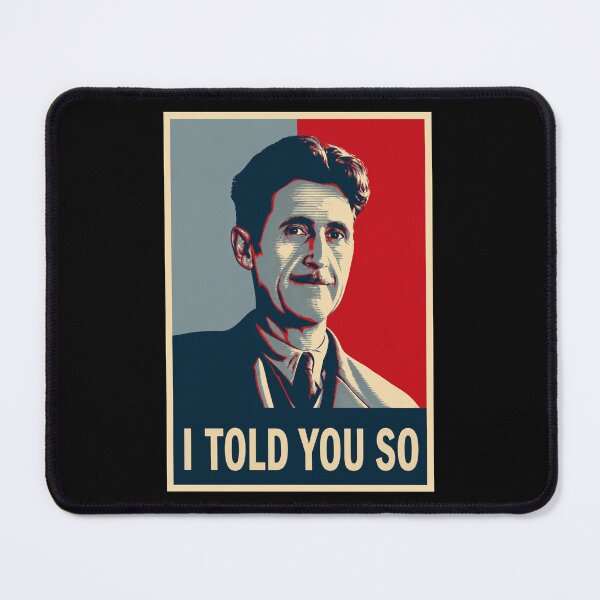 Item preview, George Orwell - I told you so designed and sold by ValentinaHramov.