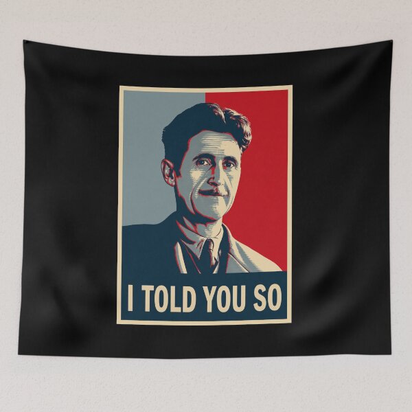 Item preview, George Orwell - I told you so designed and sold by ValentinaHramov.