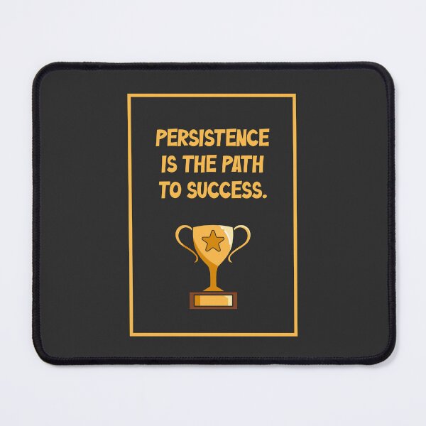 Item preview, Persistence Is The Path To Success designed and sold by BuenoStudio.