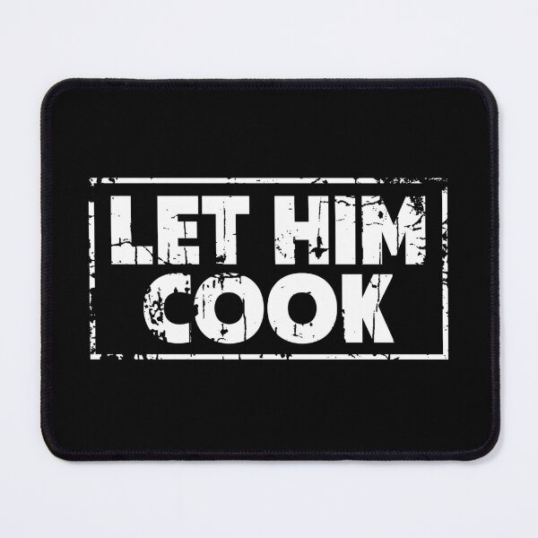 Item preview, Let Him Cook designed and sold by AnAzArt.