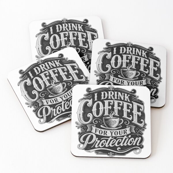 Item preview, I Drink Coffee For Your Protection — Funny Coffee Lover Gift Design Latte, Cappuccino designed and sold by HOODYBUDSTYLES.