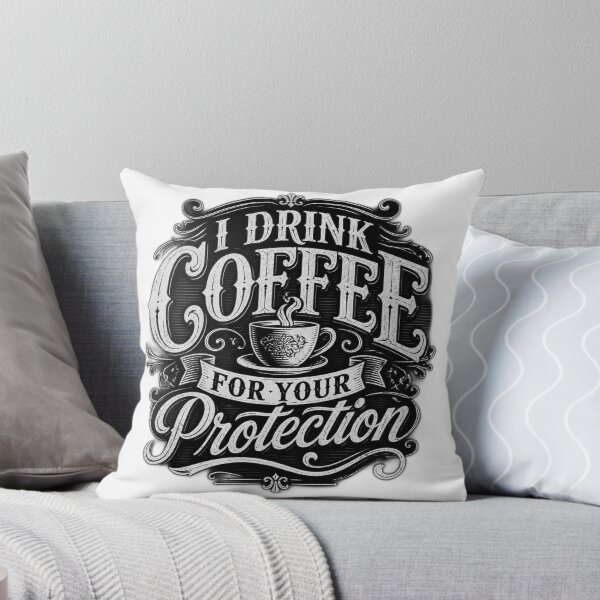 Item preview, I Drink Coffee For Your Protection — Funny Coffee Lover Gift Design Latte, Cappuccino designed and sold by HOODYBUDSTYLES.