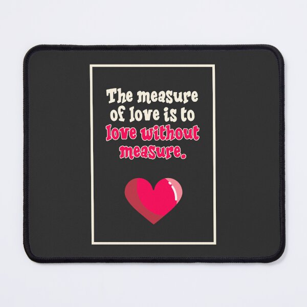 Item preview, The Measure Of Love designed and sold by BuenoStudio.