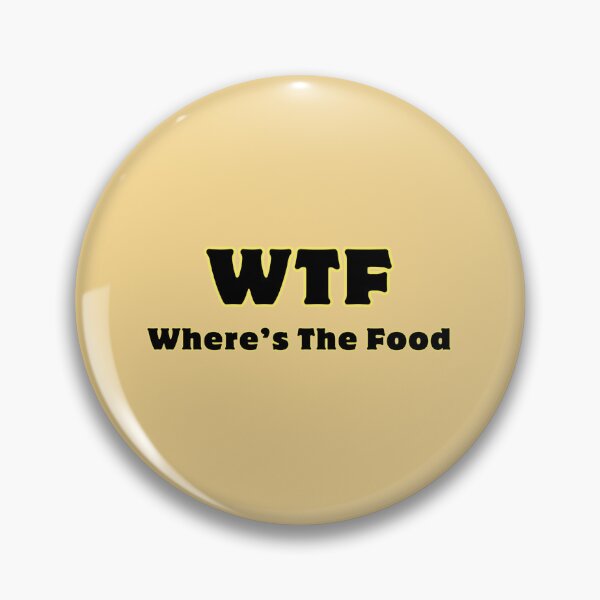 Item preview, WTF Where's The Food Text Prints Posters Wall Art Magnet Home Coffee Cup Decoration TShirt Stationary Notebook Magnet Hat Kitchen Work School Office Redbubble Shop designed and sold by Saritas Boutique Shop.