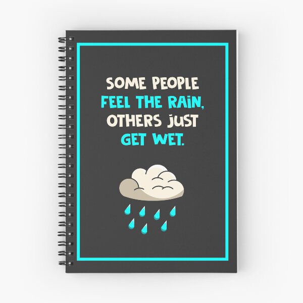 Item preview, Some People Feel The Rain Others Just Get Wet designed and sold by BuenoStudio.