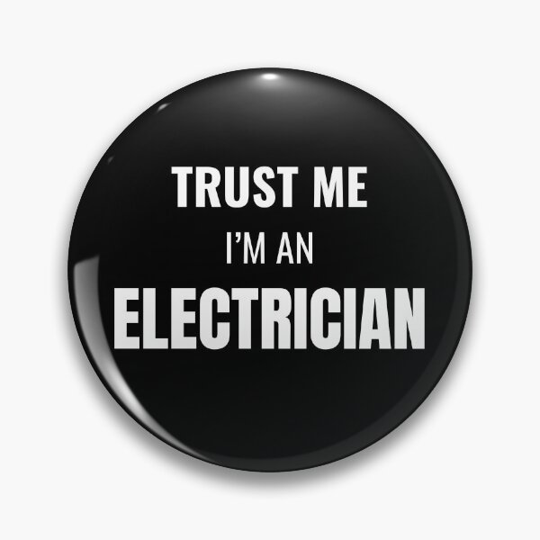 Item preview, Trust Me I'm an Electrician (White) designed and sold by ShipCrewNation.