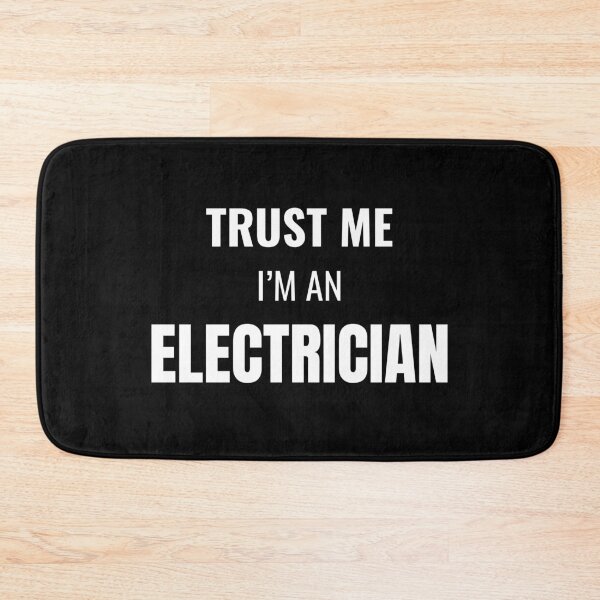Item preview, Trust Me I'm an Electrician (White) designed and sold by ShipCrewNation.