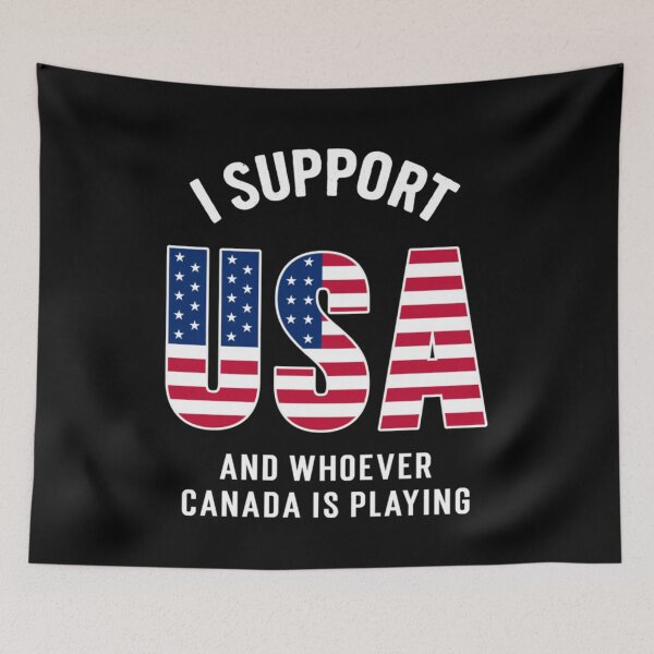 Item preview, I Support USA And Whoever Canada Is Playing Funny Sports Rivalry designed and sold by Ali-printshop.