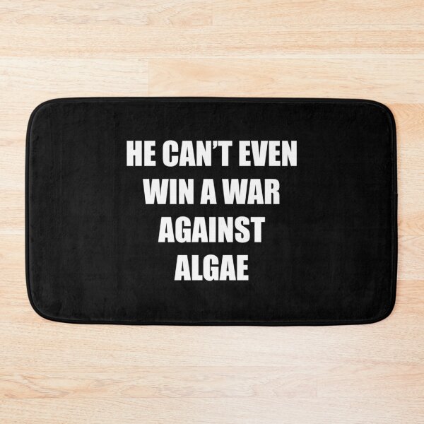 Item preview, He Cant Even Win A War Against Algae Funny Science Aquarium Humor designed and sold by Ali-printshop.