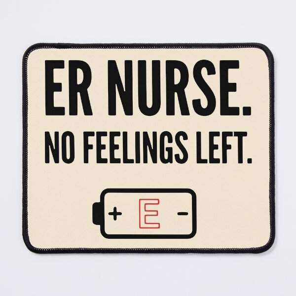 Item preview, ER Nurse No Feeling Left Funny Dark Humor Gift Design designed and sold by Dantin.