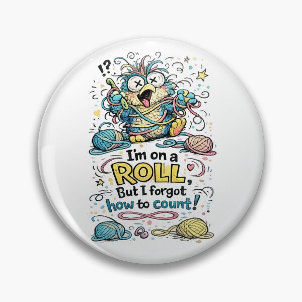 Item preview, I'm On a Roll But I Forgot How to Count! | Funny Crochet Lover Design designed and sold by EverStitchStudio ★★★★★.