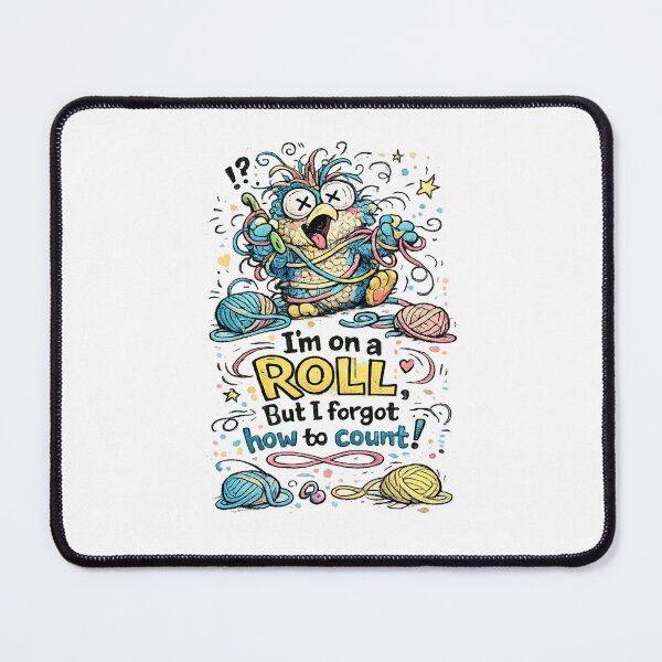 Item preview, I'm On a Roll But I Forgot How to Count! | Funny Crochet Lover Design designed and sold by EverStitchStudio ★★★★★.