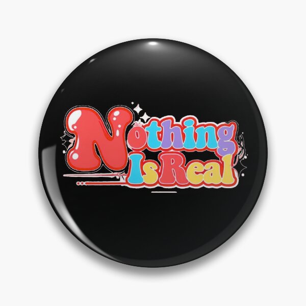 Item preview, Nothing is real - colorful designed and sold by Stefrait-7.