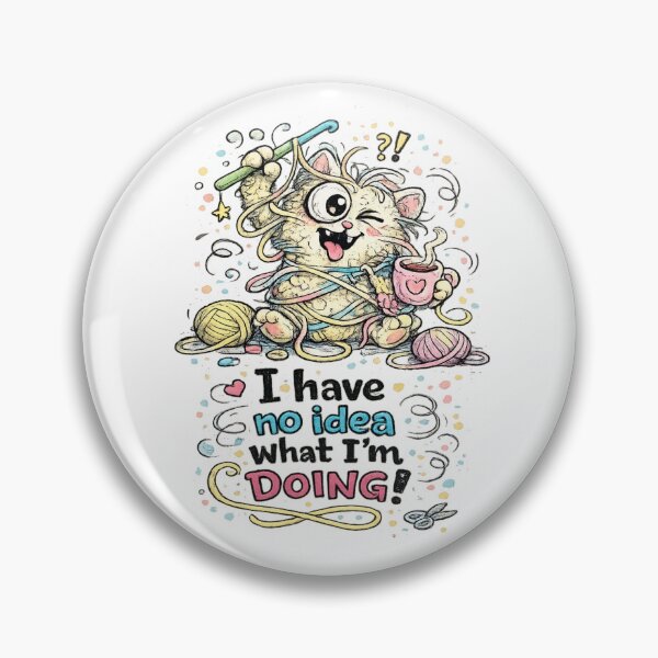 Item preview, I Have No Idea What I'm Doing! | Funny Crochet Lover Design | Yarn Crafter Humor designed and sold by EverStitchStudio ★★★★★.