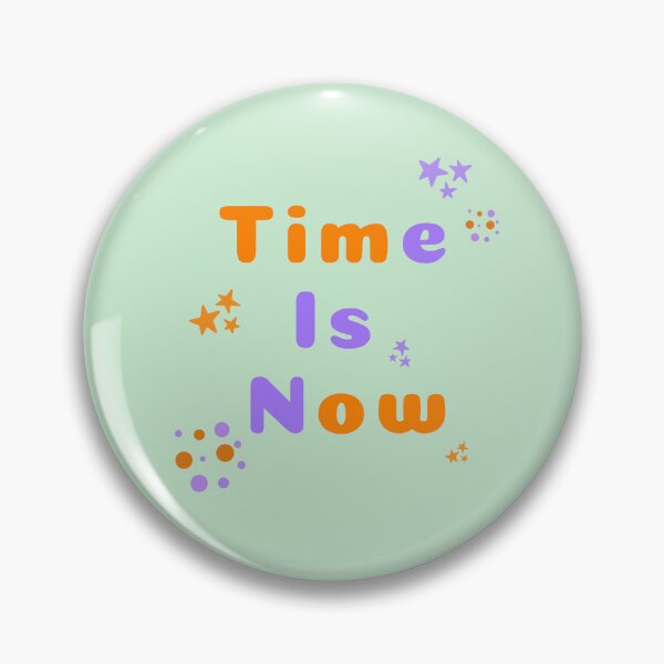 Item preview, Time Is Now Text Motivational Stickers Prints Posters Wall Art Magnet Home Coffee Cup Decoration TShirt Stationary Notebook Magnet Hat Kitchen Work School Office Redbubble Shop designed and sold by Saritas Boutique Shop.