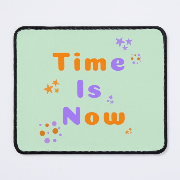 Item preview, Time Is Now Text Motivational Stickers Prints Posters Wall Art Magnet Home Coffee Cup Decoration TShirt Stationary Notebook Magnet Hat Kitchen Work School Office Redbubble Shop designed and sold by Saritas Boutique Shop.