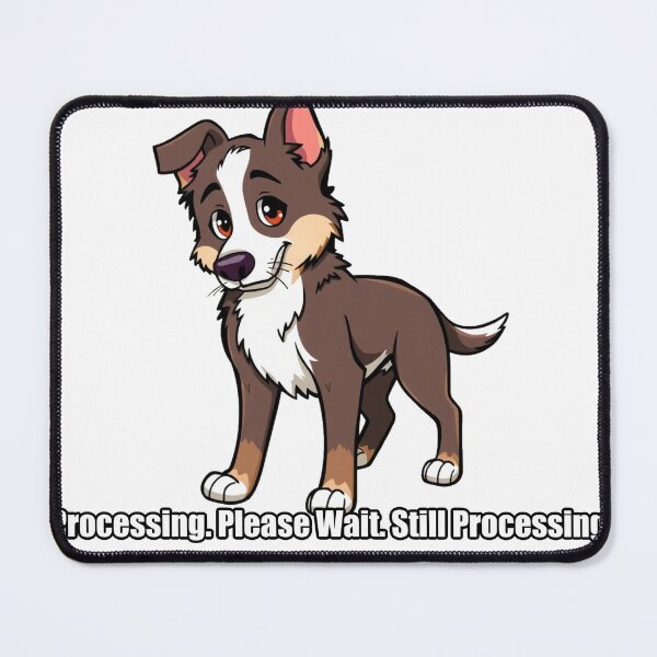 Item preview, Australian Shepherd Sticker - Processing Please Wait Still Processing designed and sold by pawdrops.