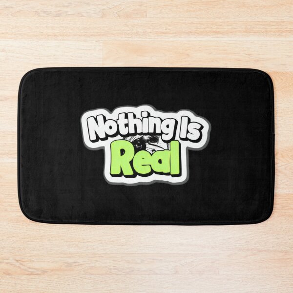 Item preview, Nothing is real - bold designed and sold by Stefrait-7.