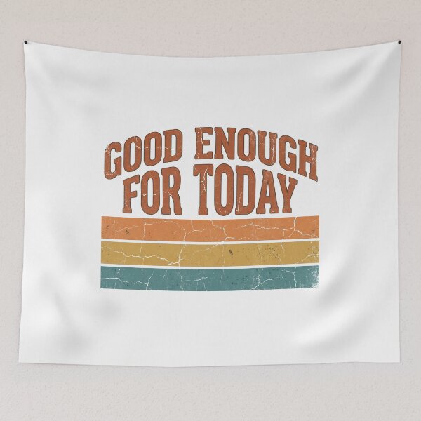 Item preview, Vintage Good Enough For Today designed and sold by CAMEROVE.