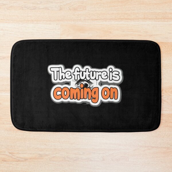 Item preview, The Future Is Coming On designed and sold by Stefrait-7.