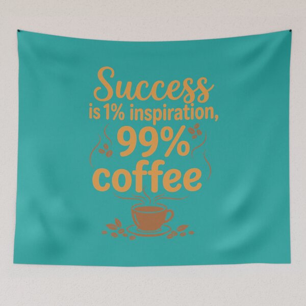 Item preview, Success Is 1% Inspiration, 99% Coffee - Motivational Caffeine Humor designed and sold by Magraphx.
