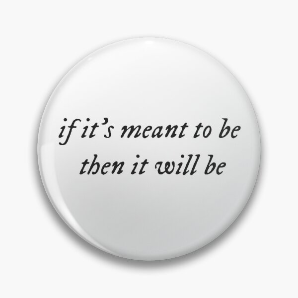 Item preview, If It's Meant To Be Then It Will Be Script Graphic designed and sold by pots-shop.