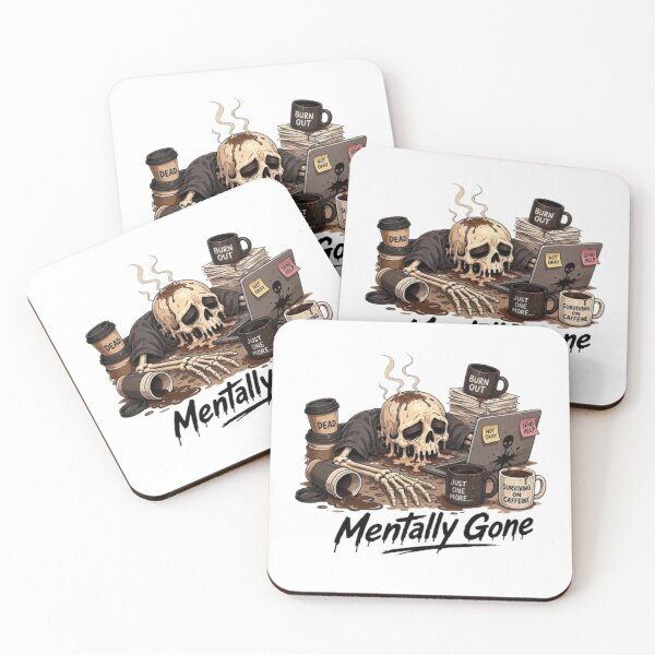Item preview, Mentally Gone Skeleton Burnout Coffee Addiction Meme designed and sold by Northern Glow Art.