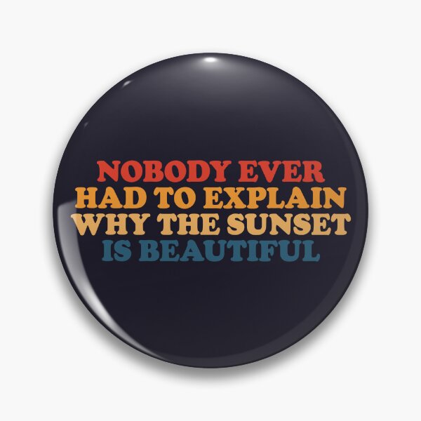 Item preview, Nobody Explains a Sunset Retro Sun Quote designed and sold by SweetLog.