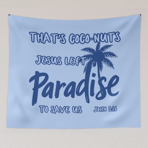 Item preview, That's Coconuts Jesus Loves and Saves John 3:16 Tropical Beach Summer Paradise Palm Tree designed and sold by Forevermore.