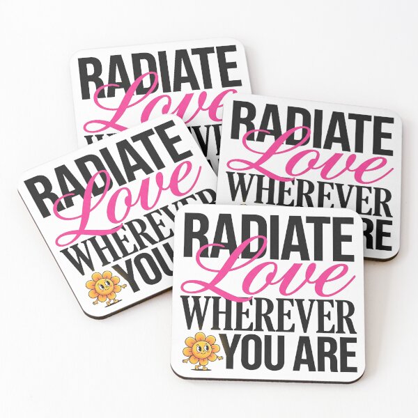Item preview, Radiate Love Wherever You Are designed and sold by PlushFutura.