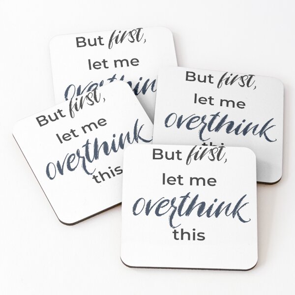 Item preview, But First Let Me Overthink This designed and sold by After Midnight Studio.