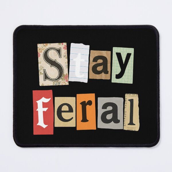 Item preview, Stay Feral Funny Collage Typography designed and sold by NosandEdgy.