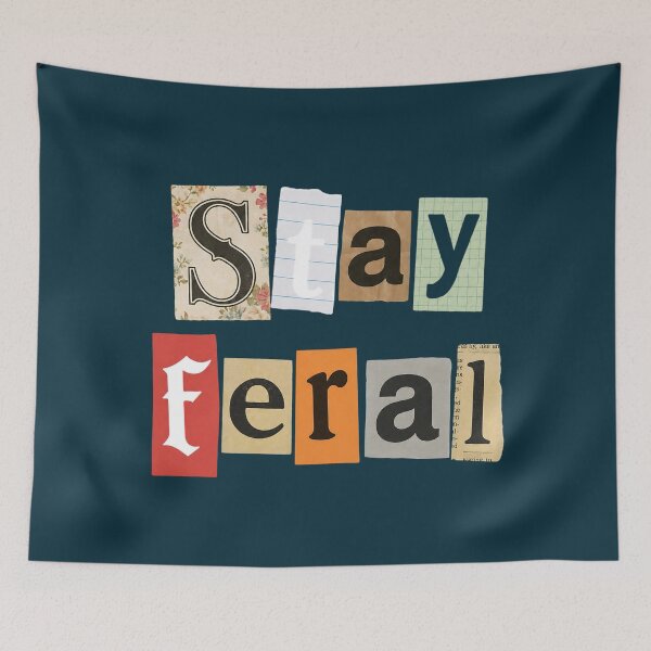 Item preview, Stay Feral Funny Collage Typography designed and sold by NosandEdgy.