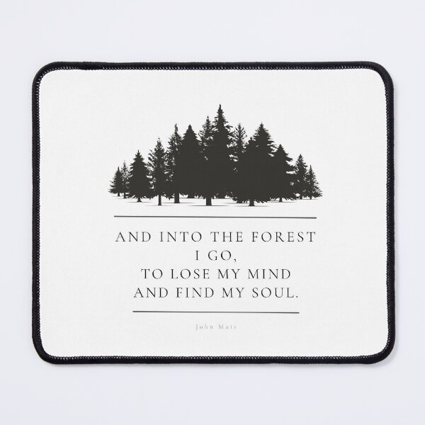 Item preview, And Into The Forest I Go — John Muir Forest Print designed and sold by CairnStudio.