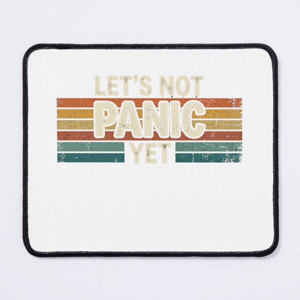 Item preview, Retro Let's Not Panic Yet designed and sold by Soren Graft.
