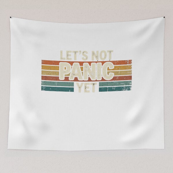 Item preview, Retro Let's Not Panic Yet designed and sold by Soren Graft.