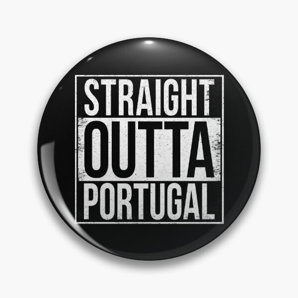 Item preview, STRAIGHT OUTTA PORTUGAL designed and sold by Bruiserstang.