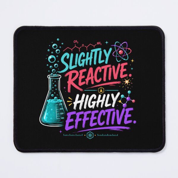Item preview, Slightly Reactive highly Effective Funny Chemistry gift designed and sold by Lab Legend.