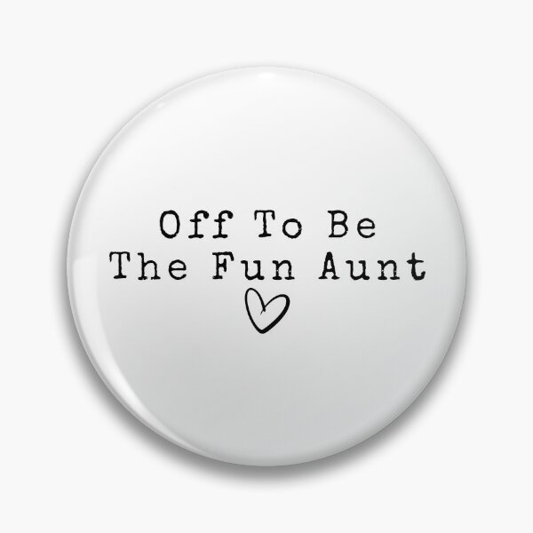 Item preview, Off To Be The Fun Aunti designed and sold by yobochart.