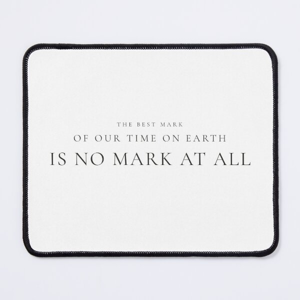 Item preview,  The Best Mark Of Our Time On Earth Is No Mark At All — Nature quote print designed and sold by CairnStudio.