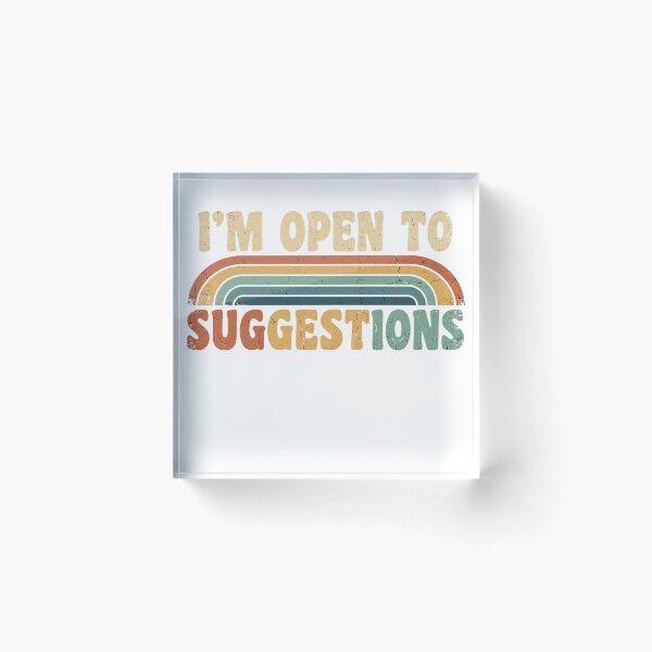 Item preview, I'm Open To Suggestions designed and sold by Soren Graft.