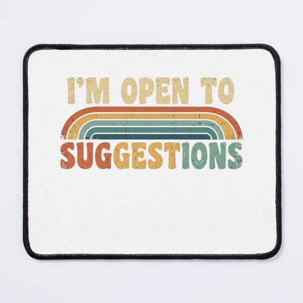 Item preview, I'm Open To Suggestions designed and sold by Soren Graft.
