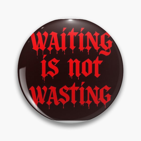 Item preview, Waiting is not wasting designed and sold by Akosombo.