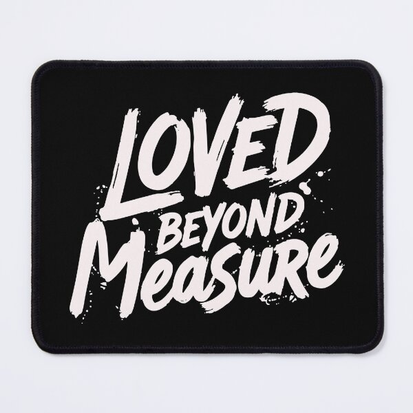 Item preview, Loved Beyond Measure – Daily Christian Encouragement Quote designed and sold by Verse & Vibes.