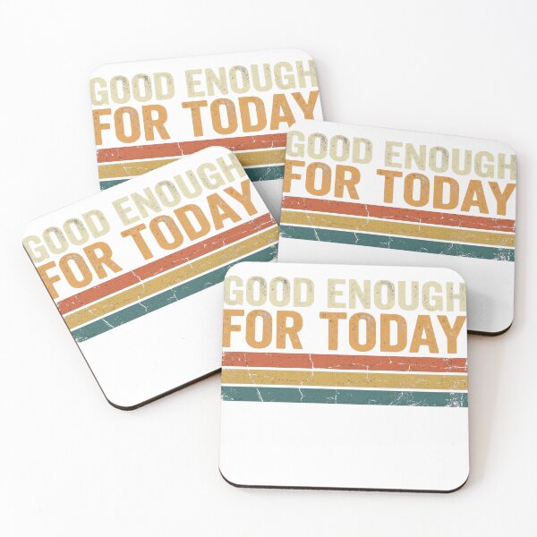 Item preview, Good Enough For Today designed and sold by Soren Graft.