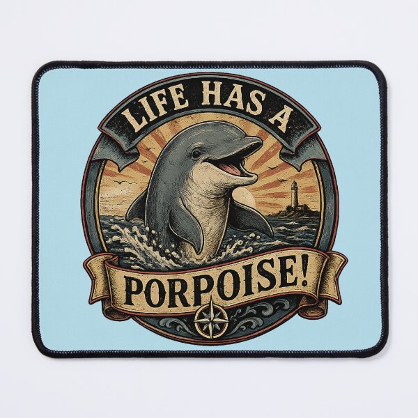 Item preview, Life has a porpoise again! designed and sold by Bruce Custom Creations.