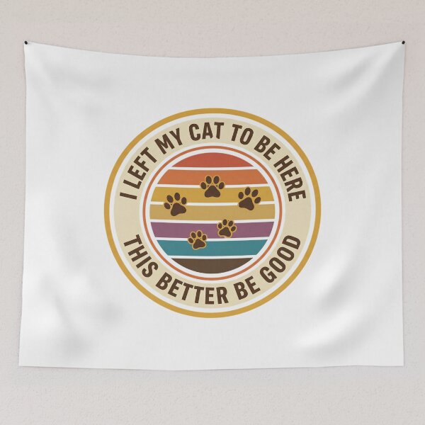Item preview, Retro I Left My Cat To Be Here designed and sold by Soren Graft.