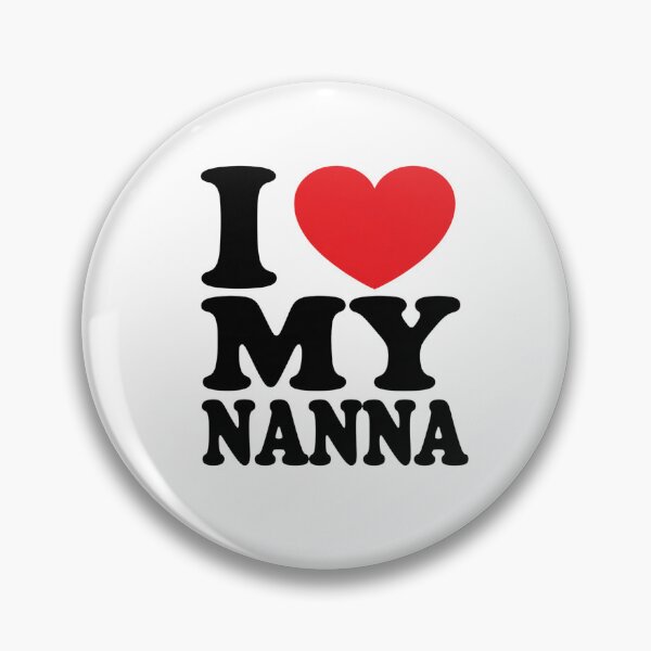Item preview, I love my Nanna designed and sold by TheVervets.