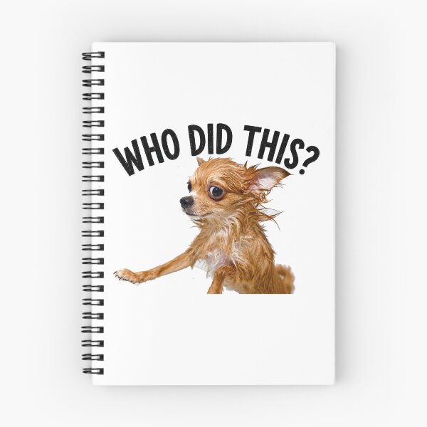 Item preview, Who Did This? Funny Wet Chihuahua Meme T-Shirt designed and sold by adamlemon12.