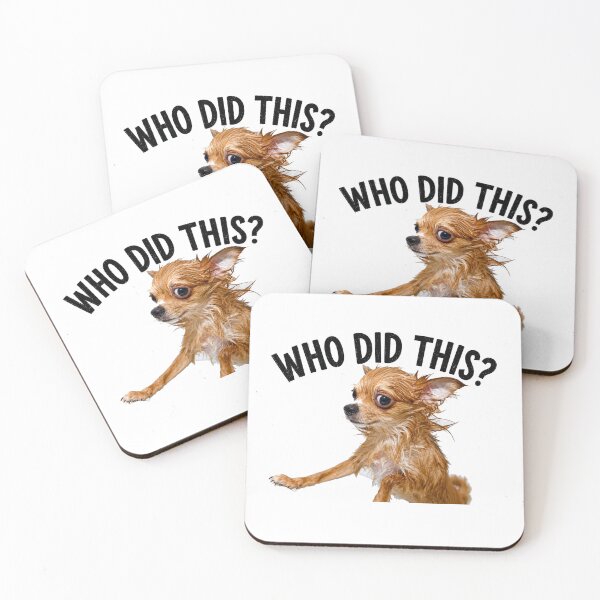 Item preview, Who Did This? Funny Wet Chihuahua Meme T-Shirt designed and sold by adamlemon12.